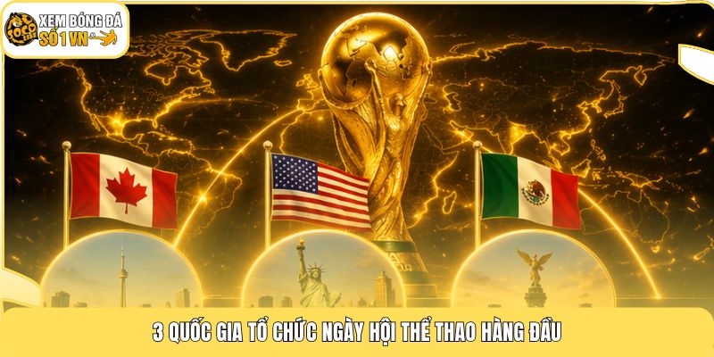3 quốc gia tổ chức ngày hội thể thao hàng đầu