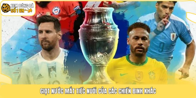 Giọt nước mắt tiếc nuối của các chiến binh khác