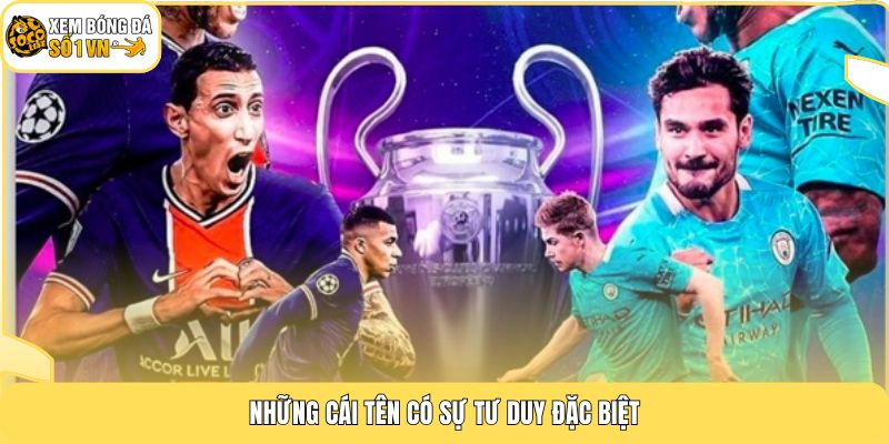 Những cái tên có sự tư duy đặc biệt